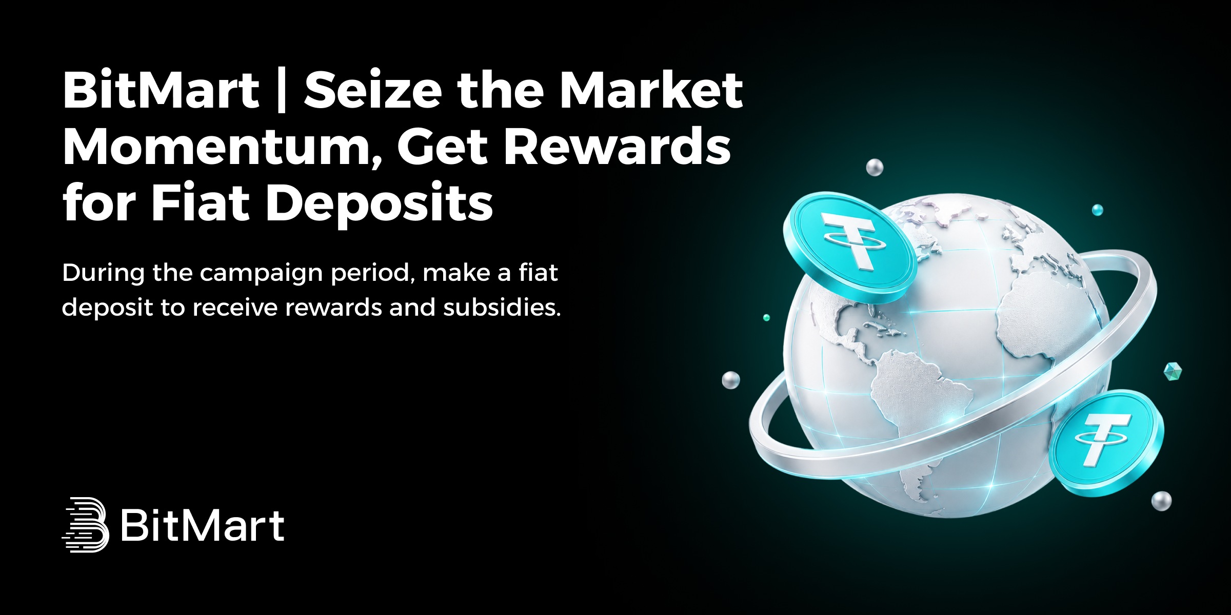 BitMart | Seize the Market Momentum, Get Rewards for Fiat Deposits